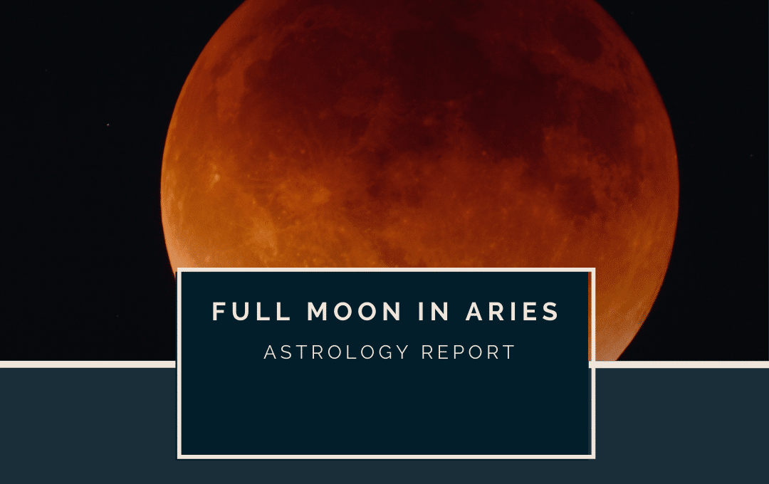 Full Moon in Aries Astrology Report - September 29, 2023